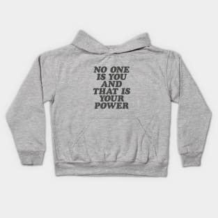No One is You and That is Your Power in Black and White Kids Hoodie